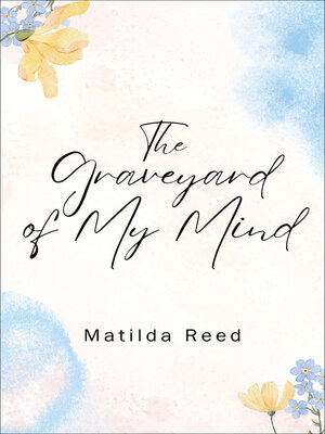 cover image of The Graveyard of My Mind